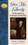 David J Vaughan, David J. Vaughan, George E. Grant - Give Me Liberty