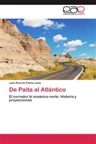 Juan Ricardo Palma Lama - De Paita al Atlántico