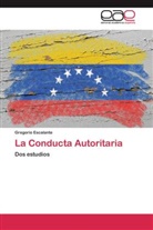 Gregorio Escalante - La Conducta Autoritaria