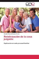Osvaldo Manuel Alvarez Torres - Relativización de la cosa juzgada:
