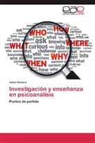 Jesus Alveano - Investigación y enseñanza en psicoanálisis