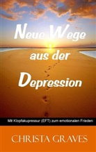 Christa Graves - Neue Wege aus der Depression