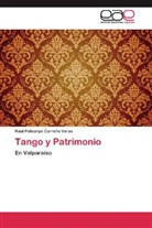 Raul Policarpo Carreño Varas - Tango y Patrimonio