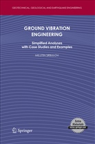 Milutin Srbulov - Ground Vibration Engineering