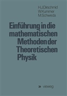 Hans Jörg Dirschmid - Einführung in die mathematischen Methoden der Theoretischen Physik