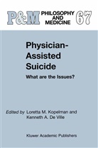 A de Ville, A de Ville, K. A. de Ville, K.A. de Ville, L. M. Kopelman, L.M. Kopelman... - Physician-Assisted Suicide: What are the Issues?