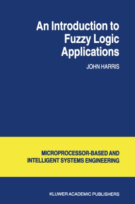 J Harris, J. Harris - An Introduction to Fuzzy Logic Applications