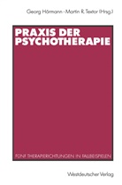 Geor Hörmann, Georg Hörmann, R Textor, R Textor, Martin R. Textor - Praxis der Psychotherapie
