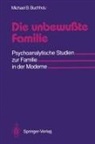 Michael Buchholz, Michael B Buchholz, Michael B. Buchholz - Die unbewußte Familie