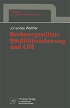 Johannes Walther - Rechnergestützte Qualitätssicherung und CIM