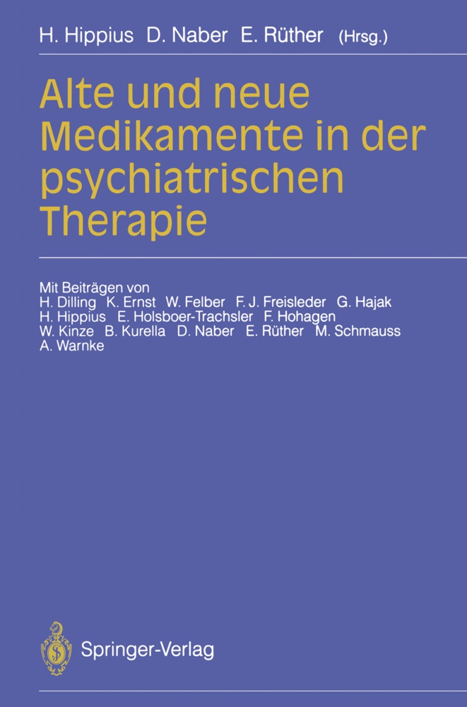 Hanns Hippius, Naber, D Naber, D. Naber, Eckart Rüther - Alte und neue Medikamente in der psychiatrischen Therapie
