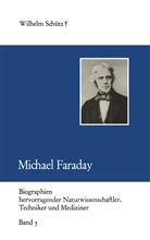 Wilhelm Schütz - Michael Faraday