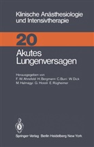 Friedrich W. Ahnefeld, Friedrich Wilhelm Ahnefeld, Friedric Wilhelm Ahnefeld, Friedrich Wilhelm Ahnefeld - Akutes Lungenversagen
