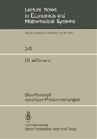Uli Wittmann - Das Konzept rationaler Preiserwartungen