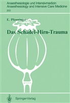 Ernst Pfenninger - Das Schädel-Hirn-Trauma