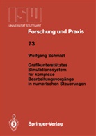 Wolfgang Schmidt - Grafikunterstütztes Simulationssystem für komplexe Bearbeitungsvorgänge in numerischen Steuerungen