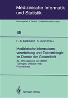 Dietz, Dietz, Klaus Dietz, Hans-Konra Selbmann, Hans-Konrad Selbmann - Medizinische Informationsverarbeitung und Epidemiologie im Dienste der Gesundheit