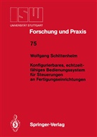 Wolfgang Schittenhelm - Konfigurierbares, echtzeitfähiges Bedienungssystem für Steuerungen an Fertigungseinrichtungen