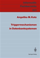Angelika M Kotz, Angelika M. Kotz - Triggermechanismen in Datenbanksystemen