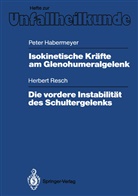 Pete Habermeyer, Peter Habermeyer, Herbert Resch - Isokinetische Kräfte am Glenohumeralgelenk. Die vordere Instabilität des Schultergelenks