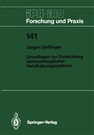 Jürgen Geißinger - Grundlagen zur Entwicklung reinraumtauglicher Handhabungssysteme
