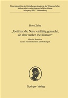Horst Zehe - "Gott hat die Natur einfältig gemacht, sie aber schon viel Künste"