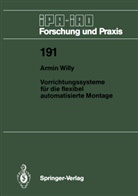 Armin Willy - Vorrichtungssysteme für die flexibel automatisierte Montage