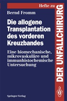 Bernd Fromm - Die allogene Transplantation des vorderen Kreuzbandes
