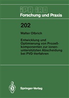 Walter Olbrich - Entwicklung und Optimierung von Prozeßkomponenten zur ionenunterstützten Abscheidung bei PVD-Verfahren