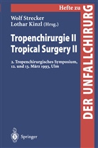 Kinzl, Kinzl, L. Kinzl, Strecker, W Strecker, W. Strecker - Tropenchirurgie II / Tropical Surgery II