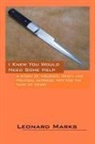 Leonard Marks - I Knew You Would Need Some Help