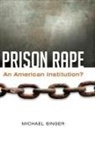 Michael Singer - Prison Rape