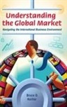 Bruce Keillor, Bruce D. Keillor, Keillor Bruce D. - Understanding the Global Market