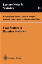 Robert E Kass et al, Constantine Gatsonis, James S. Hodges, Robert E. Kass, Jame S Hodges, James S Hodges... - Case Studies in Bayesian Statistics