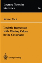 Werner Vach - Logistic Regression with Missing Values in the Covariates