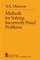 V A Morozov, V. A. Morozov, V.A. Morozov, Nashed, Z Nashed, Z. Nashed - Methods for Solving Incorrectly Posed Problems