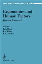 Ronald L. Huston, Ronald L Huston, Leonard S. Mark, Joe S Warm, Joel S Warm, Joel S. Warm - Ergonomics and Human Factors