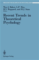 W. J. Baker, W.j. Baker, Leendert Mos, Leendert P. Mos, Leo Mos, Leender P Mos... - Recent Trends in Theoretical Psychology