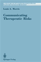 Louis A Morris, Louis A. Morris - Communicating Therapeutic Risks