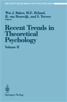 William J. Baker, Michae E Hyland, Michael E Hyland, Rene Van Hezewijk, Michael E. Hyland, Sybe Terwee... - Recent Trends in Theoretical Psychology