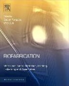 Gabor Forgacs, Gabor (EDT)/ Sun Forgacs, Gabor Forgacs, Wei Sun - Biofabrication