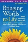 Isabel L. Beck, Isabel L. (Aaron T. Beck Beck, Isabel L. (University of Pennsylvania (Emeritus) Beck, Isabel L. (University of Pittsburg Beck, Linda Kucan, Linda (University of Pittsburgh Kucan... - Bringing Words to Life, Second Edition