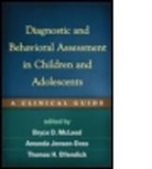 Thomas M. Achenbach, Thomas M. (University of Vermont Achenbach, Sherilynn F. Chan, Amanda Jensen-Doss, Amanda (University of Miami Jensen-Doss, Bryce D. McLeod... - Diagnostic and Behavioral Assessment in Children and Adolescents