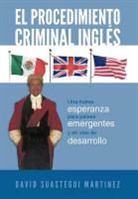 David Suastegui Martinez - El Procedimiento Criminal Ingles