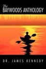 Dr James Kennedy, James Kennedy - The Baywoods Anthology