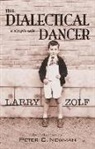 Peter C. Newman, Larry Zolf, Larry/ Newman Zolf - The Dialectical Dancer