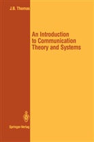 John B Thomas, John B. Thomas - An Introduction to Communication Theory and Systems
