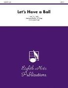 Irene (COP)/ Bray Harrington - Let's Have a Ball