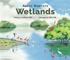 Cathryn Sill, Cathryn/ Sill Sill, John Sill - About Habitats: Wetlands