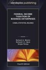 Richard C. E. Beck, Pareja Sergio, Richard A. Westin - Federal Income Taxation of Business Enterprises: Cases, Statutes, Rulings, 4th. Edition 2012